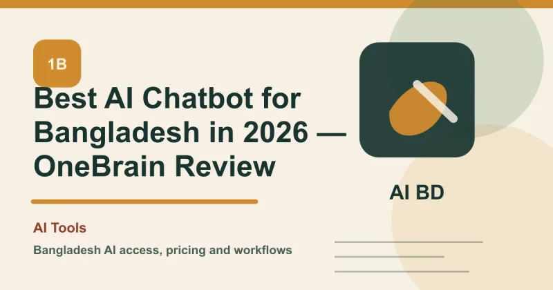 Best AI Chatbot for Bangladesh in 2026 — OneBrain Review