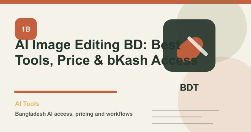 AI Image Editing BD: Best Tools, Price & bKash Access