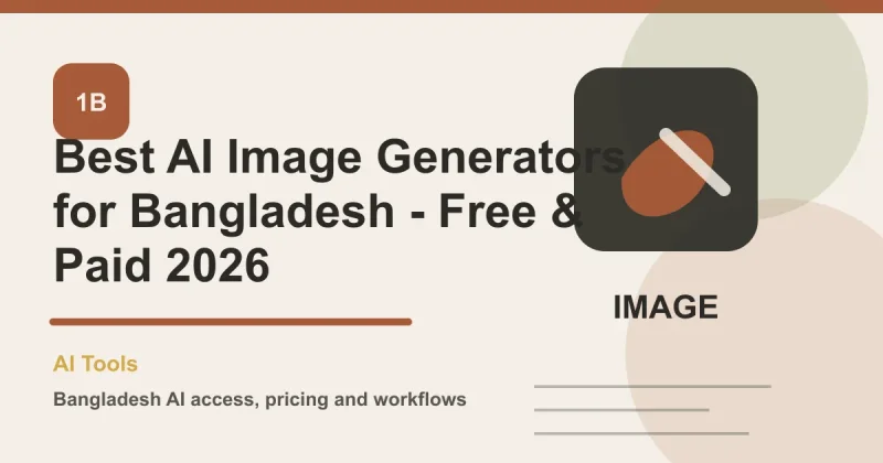 Best AI Image Generators for Bangladesh - Free & Paid 2026