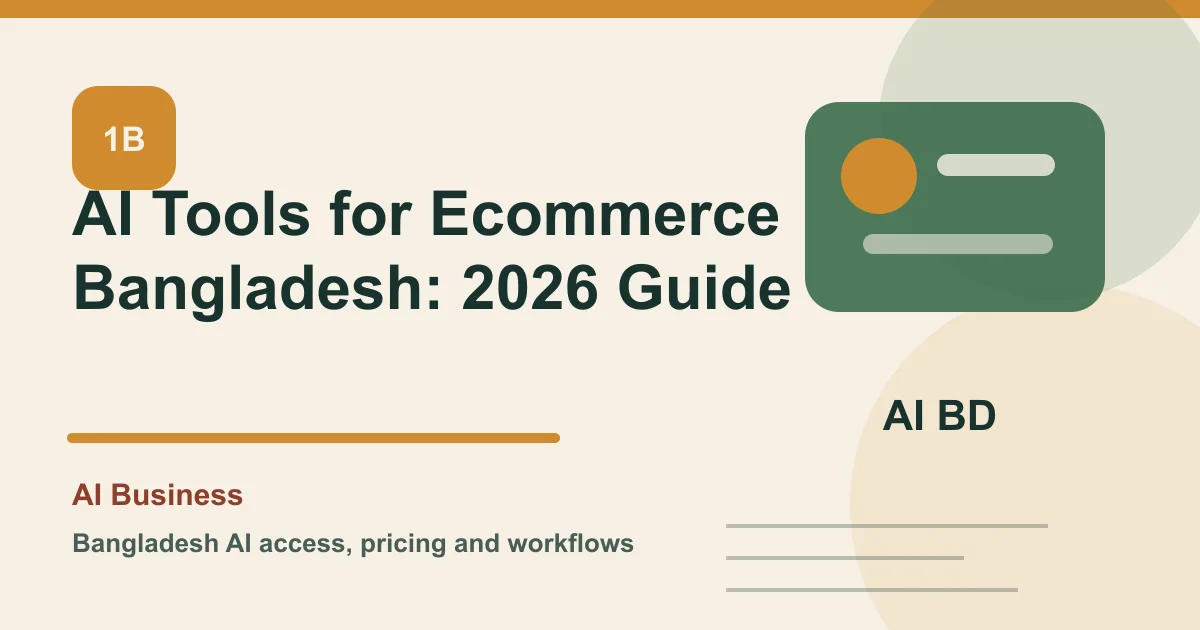 AI Tools for Ecommerce Bangladesh: 2026 Guide