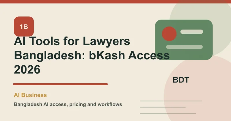 AI Tools for Lawyers Bangladesh: bKash Access 2026