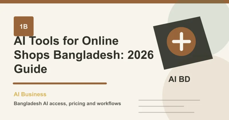 AI Tools for Online Shops Bangladesh: 2026 Guide