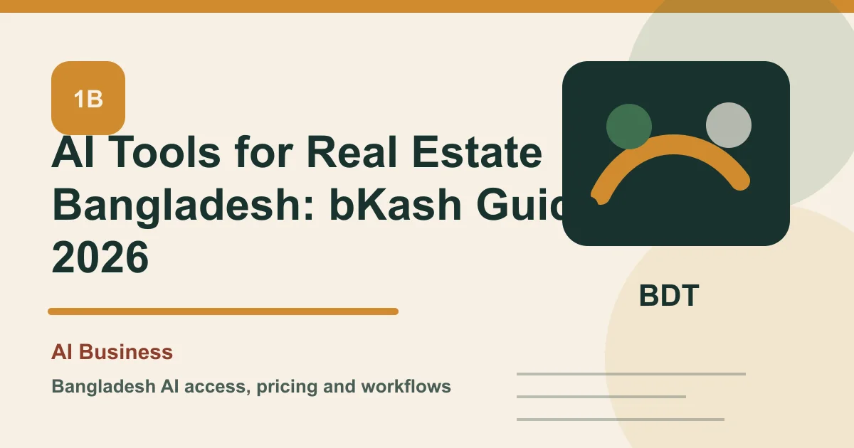 AI Tools for Real Estate Bangladesh: bKash Guide 2026