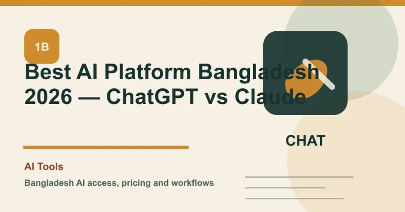 Best AI Platform Bangladesh 2026 — ChatGPT vs Claude