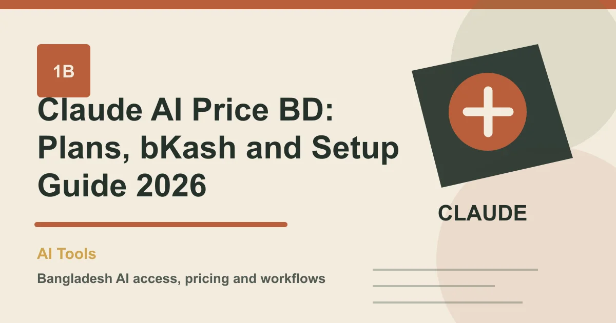 Claude AI Price BD: Plans, bKash and Setup Guide 2026