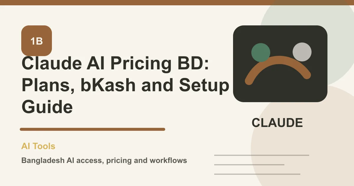 Claude AI Pricing BD: Plans, bKash and Setup Guide