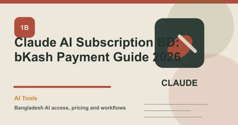 Claude AI Subscription BD: bKash Payment Guide 2026