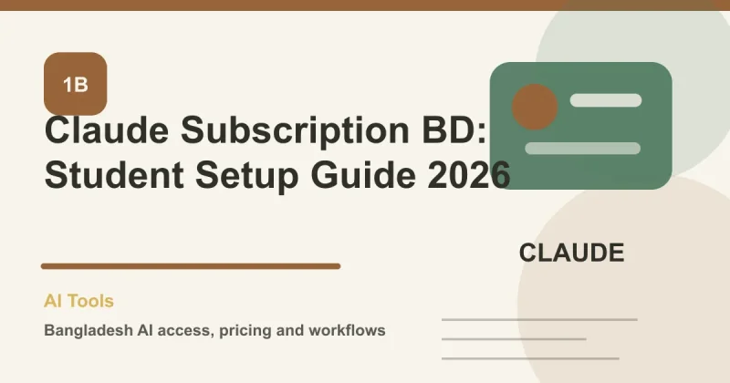 Claude Subscription BD: Student Setup Guide 2026