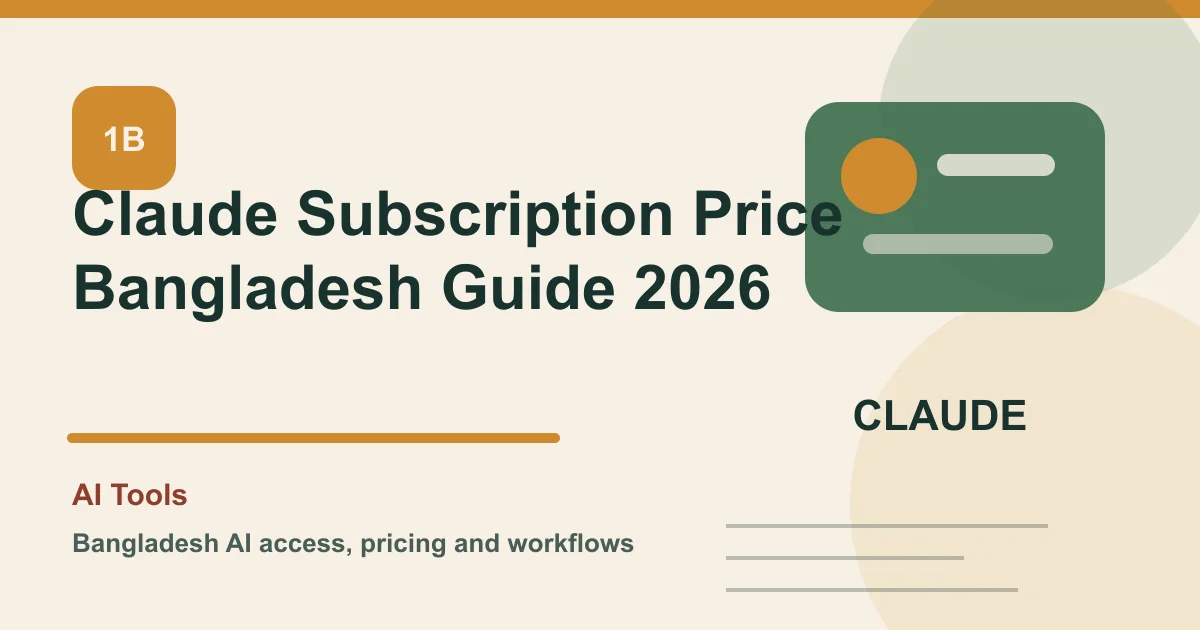 Claude Subscription Price Bangladesh Guide 2026
