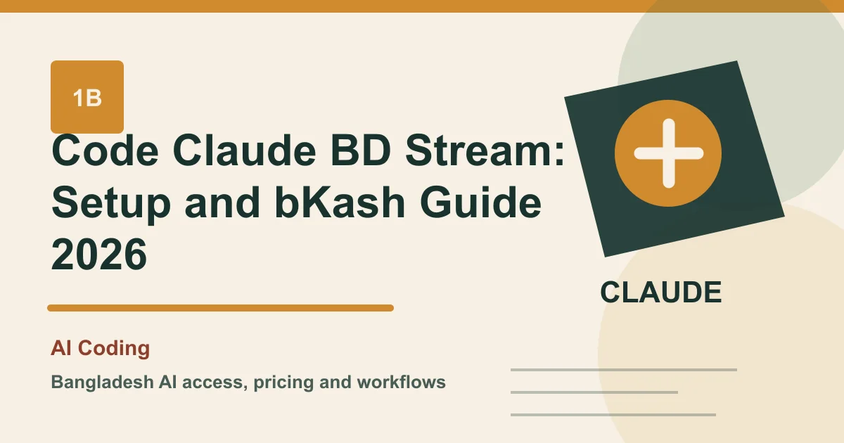 Code Claude BD Stream: Setup and bKash Guide 2026