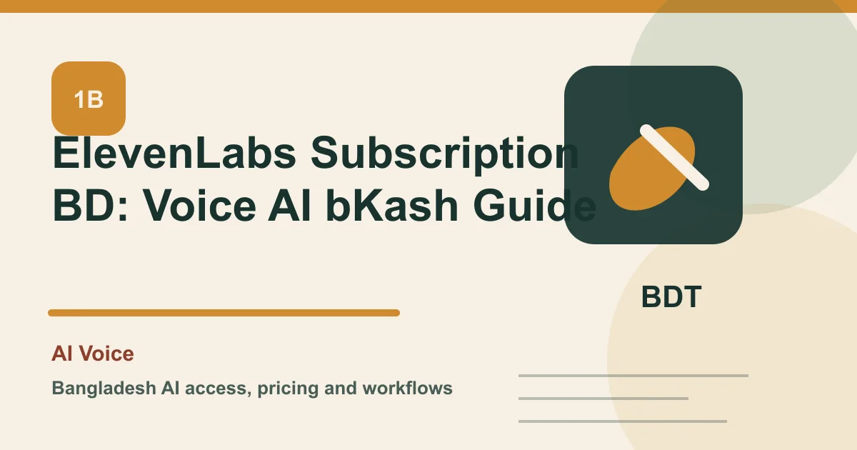 ElevenLabs Subscription BD: Voice AI bKash Guide