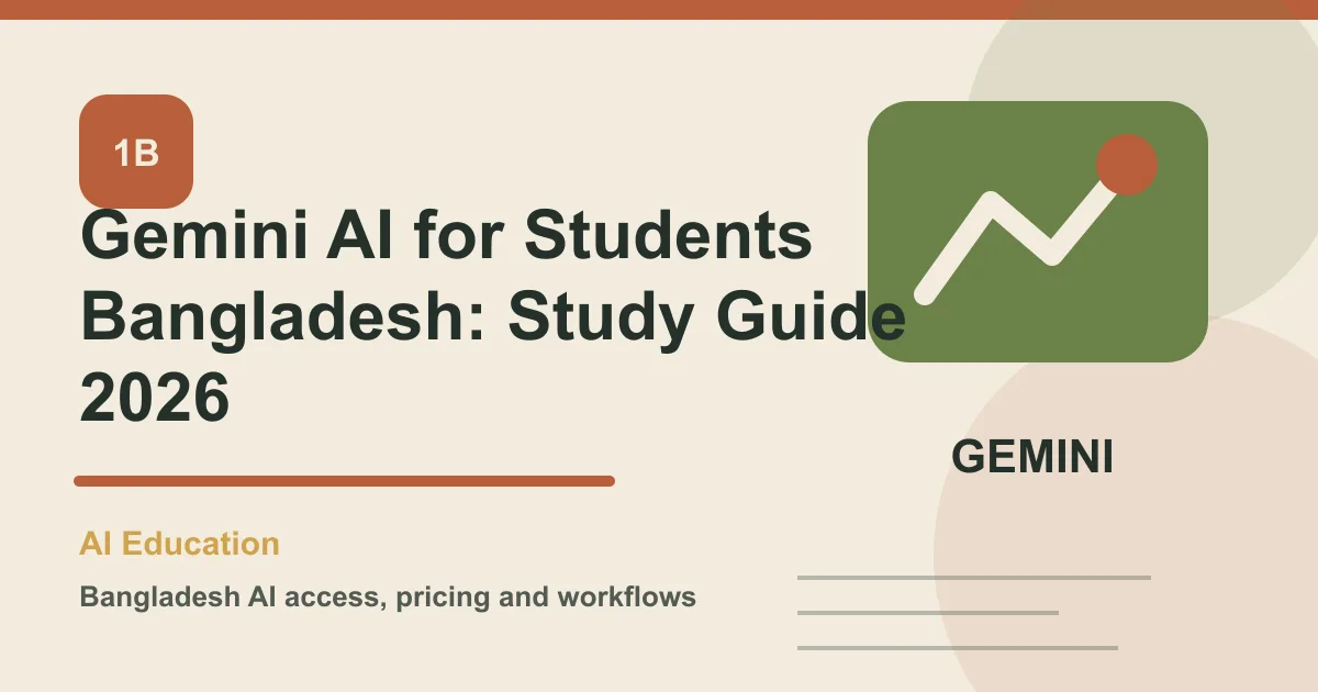 Gemini AI for Students Bangladesh: Study Guide 2026